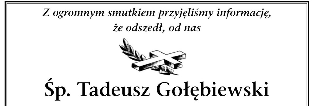 RADZYMIN. Dziś ostatnie pożegnanie Tadeusza Gołębiewskiego. Spocznie na miejscowym cmentarzu.  